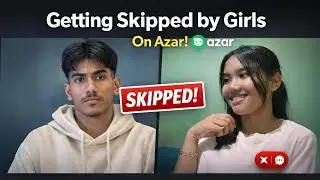 Getting Skipped by GIRLS on AZAR 😭