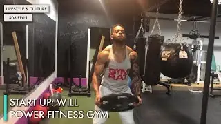Start Up: Will Power Fitness Gym