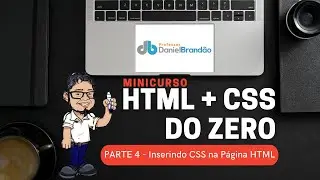 Parte 4 - Inserindo Estilo na Página HTML [Criando Página Web com HTML e CSS]