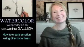 How to create emotion in your paintings - Watercolor Wednesday - Ep 10 with Janine Gallizia