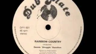 Dennis Struggle Hamilton - Rainbow Country (Dub Plate).wmv