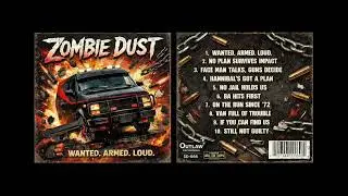 Zombie Dust - Wanted.Armed.Loud (AI Generated Speed Punk Album) - Prime Time Violence Trilogy Vol.2