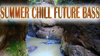 SUMMER FUTURE BASS - CHILL MIX