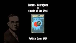 Burnham on Suicidal Liberalism, Disarmament, and the West