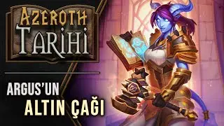 Draeneilerin Tarihi, Argus ve Yaklaşan Karanlık | Azeroth Tarihi: Bölüm 18