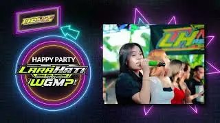 FULL ALBUM LH MUSIC - HAPPY PARTY LARAHATI FT WGMP - MAYONG JEPARA