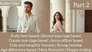 Second marriage based|Suneha rauf|Age difference based|Cousin marriage based|Romantic audio novel