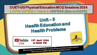 LNIPE LIVE 2024 Session 'UNIT-5 Health Education & Health Problems' important MCQ