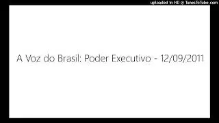 A Voz do Brasil: Poder Executivo - 12/09/2011