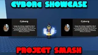 Cyborg Showcase Advice + Combos | Project Smash