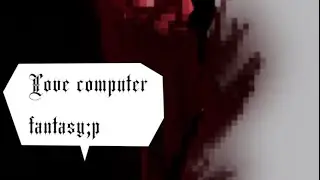 TW! GORE||love computer fantasy || Akutagawa & Atsushi storybook au!