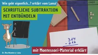 Schriftliche Subtraktion mit Entbündeln - mit Material an der Stellenwerttafel erklärt
