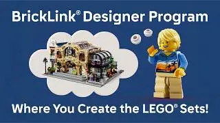 The BrickLink&reg; Designer Program &ndash; Where You Create the LEGO&reg; Sets!