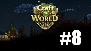Craft the world - Episode 8 - 
