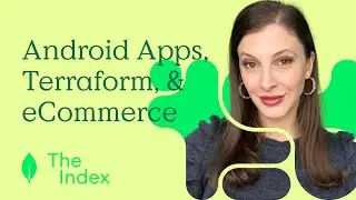 The Index: Building an Android App, Terraform, & eCommerce Search
