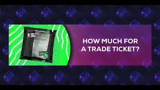 How Much For A Trade Ticket?