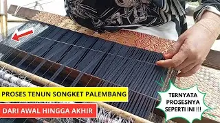 Proses Tenun Songket Palembang Dari Awal Hingga Akhir