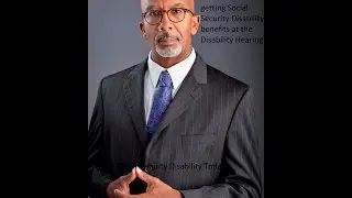 Tips for improving your chances of getting Social Security Disability benefits at the hearing level