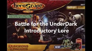 Heroscape: Dungeons and Dragons: Battle for the Underdark Rulebook Introductory Lore