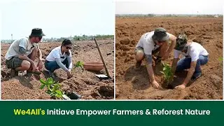 We4All's Agroforestry Initiative Empowers Farmer I Grow Billion Trees