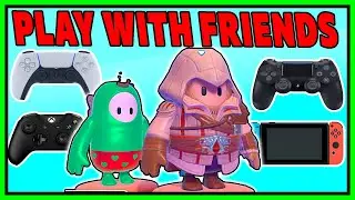 HOW TO INVITE AND PLAY WITH YOUR FRIENDS IN FALL GUYS PC,PS,XBOX,SWITCH