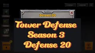 Tower Defense Season 3 Defense 20 Walkthrough