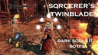 Sorcerer's Twinblade Dark Souls 2 SOTFS