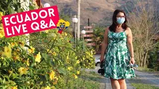 LIVESTREAM: Ecuador Travel Q&A - Ask Me Anything!