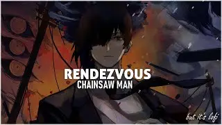 CHAINSAW MAN ENDING 6/ED 6『 RENDEZVOUS 』but it's lofi