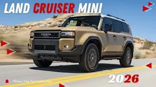Land Cruiser Mini 2026 года &mdash; компактный внедорожный внедорожник!