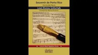 Souvenir de Porto Rico by Louis Gottschalk, arr. Michael Brignolo