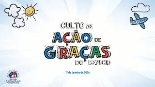 AO VIVO: CULTO DE AÇÃO DE GRAÇAS | BENICIO  - 17/01/2026 | IEADPE - PORTO - PORTUGAL