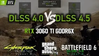 NVIDIA DLSS 4.0 vs DLSS 4.5 in 3 Games | RTX 3060 Ti GDDR6X