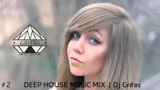 Deep House Mix #2 2015 | Best Deep House Music ▲Dj Gritas▲