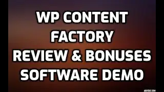 WP Content Factory Review Bonuses Members Area Software Demo & All OTO Information