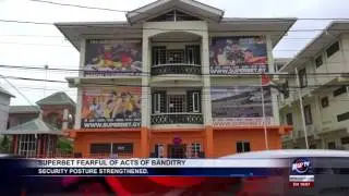 SUPERBET FEARFUL OF ACTS OF BANDITRY