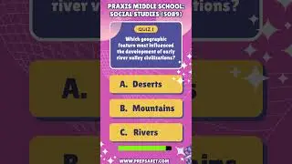 Praxis Middle School: Social Studies (5089) Practice Questions