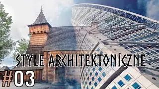 #03 Style architektoniczne (3/3)