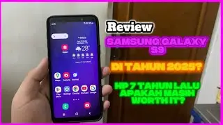 Review Samsung Galaxy S9 Di Tahun 2025, Apakah Masih Worth it?