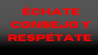 Un consejo amigo 3🍼🍼🍼3 RESPÉTESE, NO SE SOMETA MAS A HUMILLACIÓN POR CONTENIDO😉