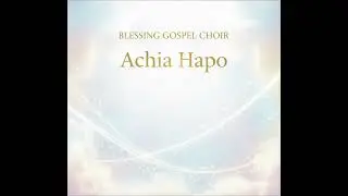 Achia Hapo by Blessing Gospel Choir