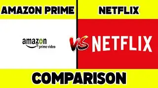 Amazon Prime vs Netflix | Comparison Amazon Prime Video and Netflix