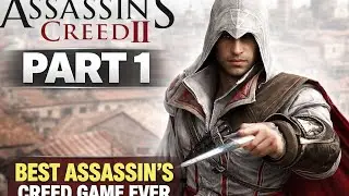 Assassin&rsquo;s Creed II &ndash; Ezio is the BEST Assassin! | Part 1  PC GAMEPLAY 