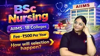 Best Government & AIIMS Colleges for BSc Nursing 2026 | Cutoff, Fee ₹500 & Full Process