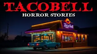 7 True Taco Bell Horror Story: Something&rsquo;s Wrong at Taco Bell: A True Horror Story! 😱