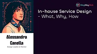 In-house Service Design - What, Why, How by Alessandra Canella