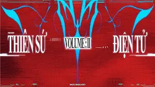 THIÊN SỨ ĐIỆN TỬ: Vol.2 - Renard 狐 | ft. @prod_ddingnoL & @Hades.w_av