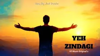 Yeh Zindagi | Official Audio Song | H7 Music | Anil Pandor
