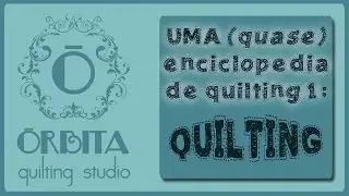 O que é Quilting afinal!?