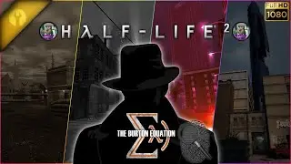 Half-Life 2: The Burton Equation (Steam Edition) - Full Walkthrough